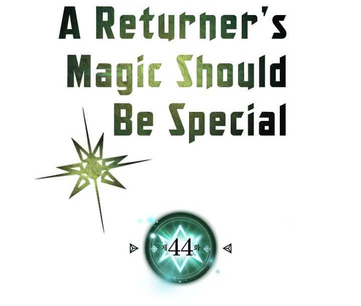 A Returner's Magic Should Be Special 44-44